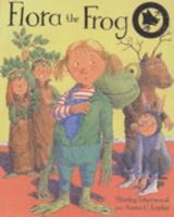 Flora the Frog 1561452238 Book Cover