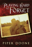 Playing Hard To Forget 1632168871 Book Cover