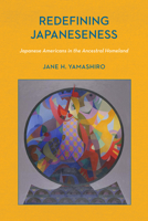 Redefining Japaneseness: Japanese Americans in the Ancestral Homeland 0813576369 Book Cover
