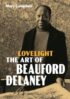 Lovelight: The Art of Beauford Delaney 0691275025 Book Cover