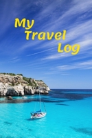 My Travel Log: Diary To Record Your Thoughts, Memory Book, People Who Love To Travel 1655642936 Book Cover