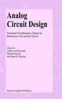 Analog Circuit Design: Fractional-N Synthesizers, Design for Robustness, Line and Bus Drivers 144195385X Book Cover