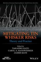 Mitigating Tin Whisker Risks: Theory and Practice 0470907231 Book Cover