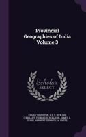 Provincial Geographies of India Volume 3 1347523650 Book Cover