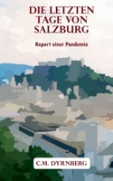 Die letzten Tage von Salzburg: Report einer Pandemie 3754309242 Book Cover
