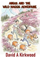 Angus And The Wild Haggis Adventure B0H6S8P22Y Book Cover