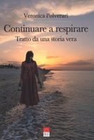 Continuare a respirare: Tratto da una storia vera B0B7FGQ4H8 Book Cover