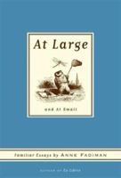 At Large and At Small: Familiar Essays 0374531315 Book Cover