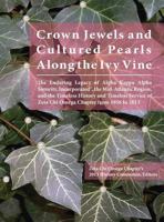 Crown Jewels and Cultured Pearls Along the Ivy Vine: The Enduring Legacy of Alpha Kappa Alpha Sorority, Inc., the Mid-Atlantic Region, and the Timeless History and Timeless Service of Zeta Chi Omega C 0692200363 Book Cover