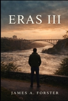 Eras III (ERAS - Not a journey toward becoming — but a practice of staying) B0GCH71536 Book Cover