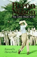 Byron Nelson: The Little Black Book 1565302362 Book Cover