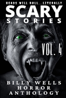 Scary Stories: A Collection of Horror-Volume 4 1508726396 Book Cover