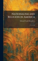 Nationalism and Religion in America: 1774-1789 1025504798 Book Cover