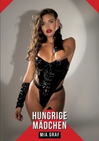 Hungrige Mädchen: Geschichten mit explizitem Sex für Erwachsene 3384171756 Book Cover