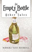 An Empty Bottle and Other Tales 1466961082 Book Cover