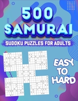 Samurai Sudoku Puzzle Book for Adults: 500 Sudoku Puzzles - Difficulty is Easy to Hard B08KH3SCH7 Book Cover
