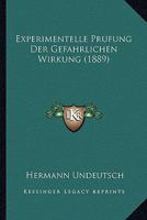 Experimentelle Prufung Der Gefahrlichen Wirkung (1889) 1161169768 Book Cover