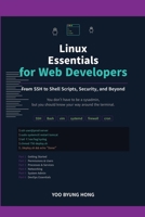 Linux Essentials for Web Developers: A Practical Guide to SSH, Files, Permissions, Networking, and Server Administration B0GTDQ749Q Book Cover