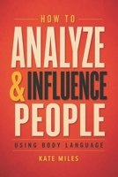 How To Analyze & Influence People Using Body Language B08NDZ3JC3 Book Cover