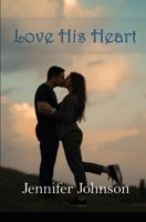 Love His Heart 1946608246 Book Cover
