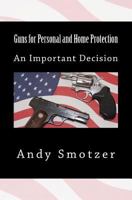 Guns for Personal and Home Protection 1493550756 Book Cover