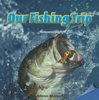 Our Fishing Trip: Measure Lengths 147772169X Book Cover