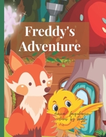Freddy's adventure: Kids Adventure Book Awsome Adventurous Short Storychildren Story Book B0BXN7K2RJ Book Cover