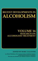 Recent Developments in Alcoholism: Volume 16: Research on Alcoholism Treatment (Recent Developments in Alcoholism) 0306472589 Book Cover