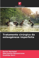 Tratamento cirúrgico da osteogénese imperfeita (Portuguese Edition) 6207673484 Book Cover