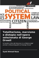 Totalitarismo, marxismo e distopia nell'opera selezionata di George Orwell 620532430X Book Cover