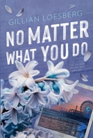 No Matter What You Do B0D4CFYGL1 Book Cover