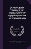 The Brazilian National Exposition of 1908 1166971805 Book Cover