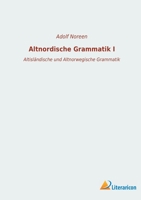 Altnordische Grammatik I: Altisländische und Altnorwegische Grammatik 3965065262 Book Cover