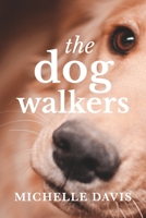 The Dog Walkers 1734461942 Book Cover