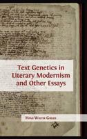 Text Genetics in Literary Modernism and other Essays 1783743646 Book Cover