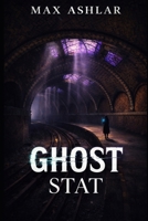 Ghost Stat B0GY1M1JSW Book Cover