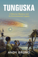 Tunguska: A Siberian Mystery and Its Environmental Legacy 1108744397 Book Cover