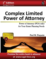 Complex Power of Attorney: Fillable Power of Attorney (POA Only) For Your Estate Planning Needs 1948389746 Book Cover