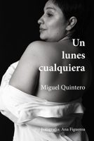 Un lunes cualquiera (Spanish Edition) 6072957749 Book Cover