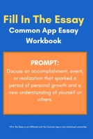 Common App Essay Workbook and Template for Prompt: Discuss an accomplishment, event, or realization B09SFHQX44 Book Cover
