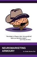 Neuromarketing Armoury 1543261892 Book Cover