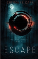 Escape: The Creed Trifecta B0GJLRZ1FV Book Cover