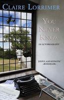 You Never Know 1905621302 Book Cover