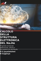 CALCOLO DELLA STRUTTURA ELETTRONICA DEL Na2He (Italian Edition) 6630375874 Book Cover