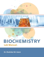Biochemistry Lab Manual B0GZ3Z7WT5 Book Cover