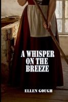 A Whisper On The Breeze 183530818X Book Cover