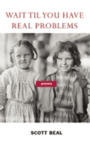 Wait 'Til You Have Real Problems 1941531814 Book Cover