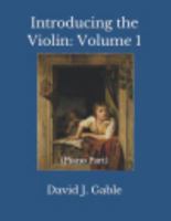 Introducing the Violin: Volume 1 : (Piano Part) 1952052017 Book Cover