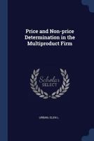 Price and Non-Price Determination in the Multiproduct Firm 1340290413 Book Cover