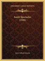 Isam's Spectacles 1503397661 Book Cover